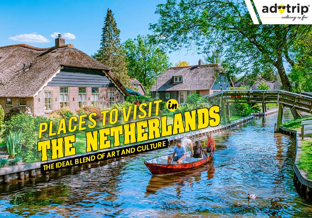 Tourist Places To Visit in Netherlands